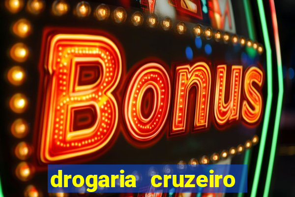 drogaria cruzeiro do sul